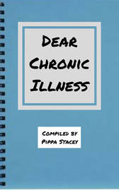 blue journal style book cover, reading 'dear chronic illness, compiled by pippa stacey'